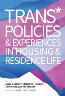 Trans* Policies & Experiences in Housing & Residence Life