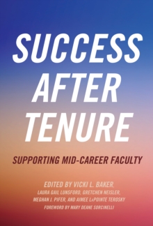 Success After Tenure : Supporting Mid-Career Faculty