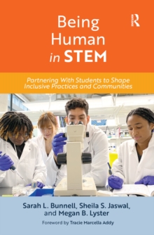 Being Human in STEM : Partnering with Students to Shape Inclusive Practices and Communities