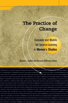 Practice Of Change : Concepts and Models for Service Learning in Women's Studies