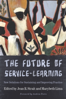 The Future of Service-Learning : New Solutions for Sustaining and Improving Practice