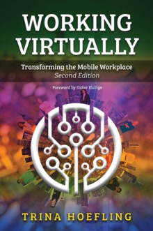 Working Virtually : Transforming the Mobile Workplace