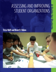 Assessing and Improving Student Organizations : A Guide for Students