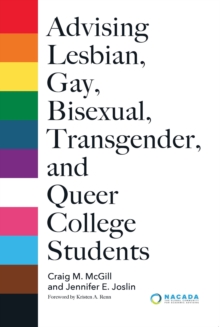 Advising Lesbian, Gay, Bisexual, Transgender, and Queer College Students