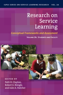 Research on Service Learning : Conceptual Frameworks and Assessments: Volume 2A: Students and Faculty