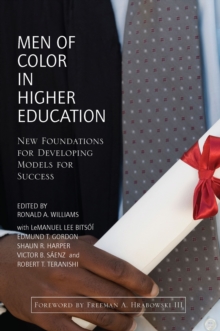 Men of Color in Higher Education : New Foundations for Developing Models for Success