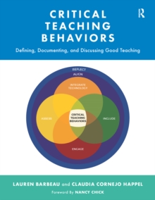 Critical Teaching Behaviors : Defining, Documenting, and Discussing Good Teaching