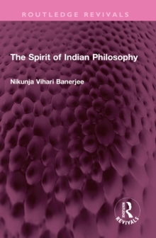 The Spirit of Indian Philosophy