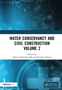 Water Conservancy and Civil Construction Volume 2 : Proceedings of the 4th International Conference on Hydraulic, Civil and Construction Engineering (HCCE 2022), Harbin, China, 16-18 December 2022