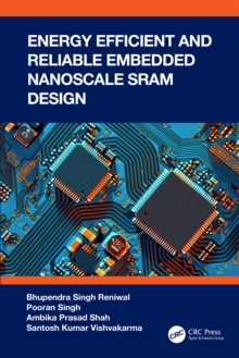 Energy Efficient and Reliable Embedded Nanoscale SRAM Design