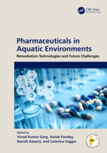 Pharmaceuticals in Aquatic Environments : Remediation Technologies and Future Challenges