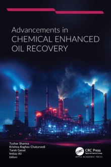 Advancements in Chemical Enhanced Oil Recovery