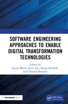 Software Engineering Approaches to Enable Digital Transformation Technologies