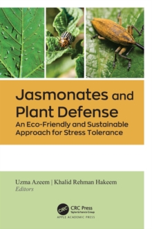 Jasmonates and Plant Defense : An Eco-Friendly and Sustainable Approach for Stress Tolerance