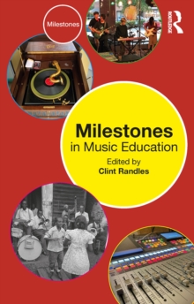 Milestones in Music Education