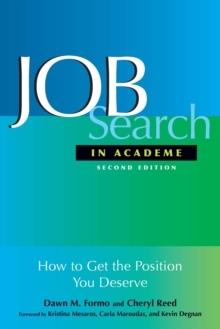 Job Search In Academe : How to Get the Position You Deserve