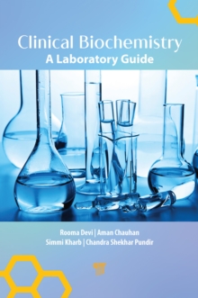 Clinical Biochemistry : A Laboratory Guide