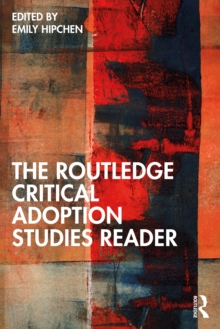 The Routledge Critical Adoption Studies Reader