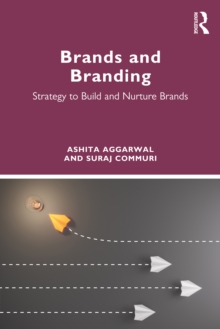 Brands and Branding : Strategy to Build and Nurture Brands