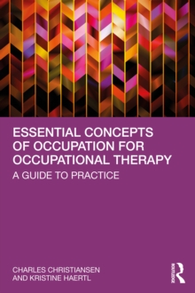 Essential Concepts of Occupation for Occupational Therapy : A Guide to Practice