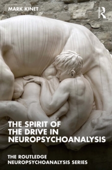 The Spirit of the Drive in Neuropsychoanalysis