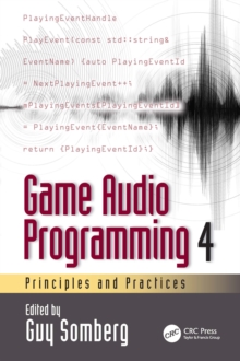 Game Audio Programming 4 : Principles and Practices