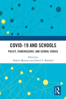 COVID-19 and Schools : Policy, Stakeholders, and School Choice