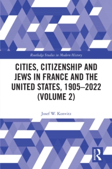 Cities, Citizenship and Jews in France and the United States, 1905-2022 (Volume 2)