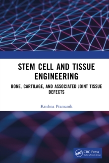 Stem Cell and Tissue Engineering : Bone, Cartilage, and Associated Joint Tissue Defects