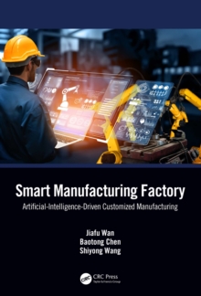 Smart Manufacturing Factory : Artificial-Intelligence-Driven Customized Manufacturing