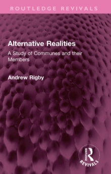 Alternative Realities : A Study of Communes and their Members