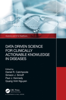 Data Driven Science for Clinically Actionable Knowledge in Diseases