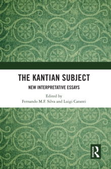 The Kantian Subject : New Interpretative Essays