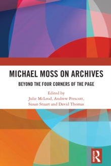 Michael Moss on Archives : Beyond the Four Corners of the Page