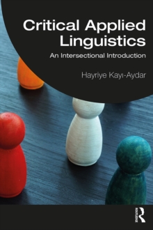 Critical Applied Linguistics : An Intersectional Introduction