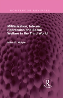 Militarization, Internal Repression and Social Welfare in the Third World