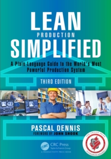 Lean Production Simplified : A Plain-Language Guide to the World's Most Powerful Production System