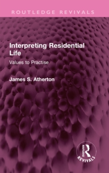 Interpreting Residential Life : Values to Practise