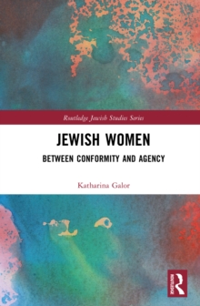 Jewish Women : Between Conformity and Agency