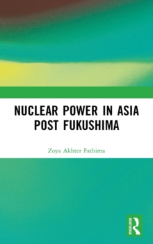 Nuclear Power in Asia Post Fukushima