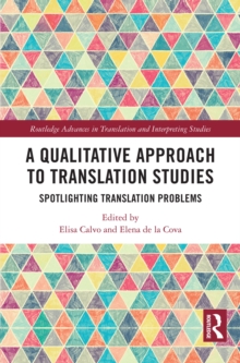 A Qualitative Approach to Translation Studies : Spotlighting Translation Problems