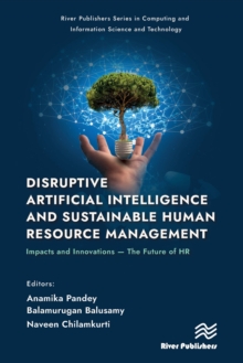 Disruptive Artificial Intelligence and Sustainable Human Resource Management : Impacts and Innovations -The Future of HR