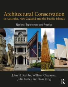 Architectural Conservation in Australia, New Zealand and the Pacific Islands : National Experiences and Practice