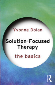 Solution-Focused Therapy : The Basics