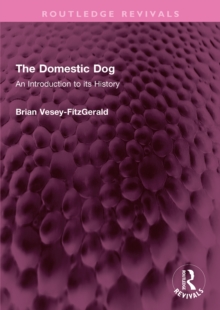 The Domestic Dog : An Introduction to its History