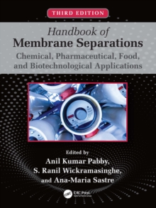 Handbook of Membrane Separations : Chemical, Pharmaceutical, Food, and Biotechnological Applications