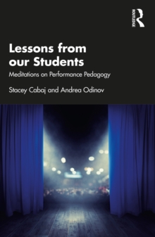 Lessons from our Students : Meditations on Performance Pedagogy