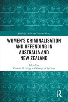 Women's Criminalisation and Offending in Australia and New Zealand