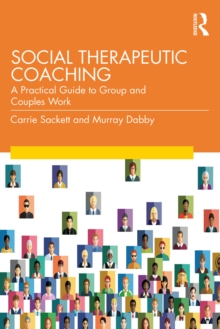 Social Therapeutic Coaching : A Practical Guide to Group and Couples Work