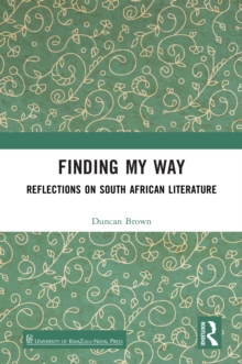 Finding My Way : Reflections on South African Literature